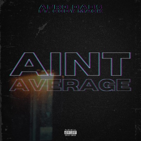 Ain't Average ft. CodyMack | Boomplay Music