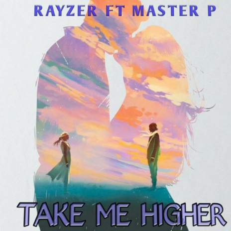 Take Me Higher ft. Master P | Boomplay Music