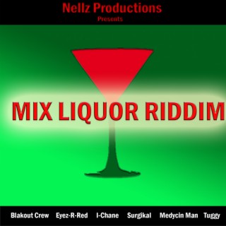 Mix Liquor Riddim