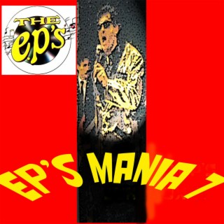 EP'S MANIA 7