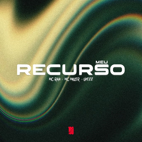 Meu Recurso ft. MC Miller, Lhezz & 100corte | Boomplay Music