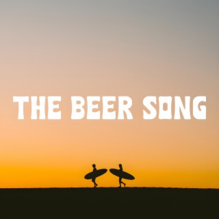 The Beer Song