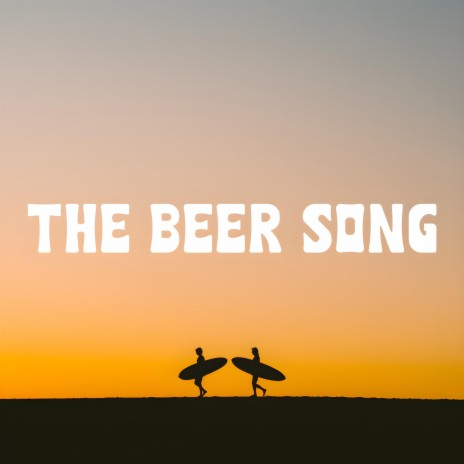The Beer Song | Boomplay Music