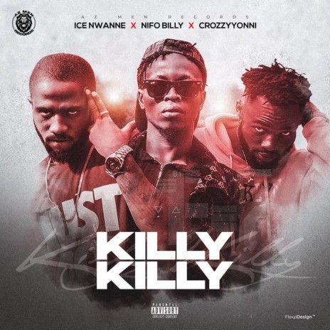 Killy Killy ft. Nifo Billy, Ice Nwane & Crozzy Yonni