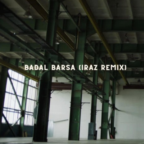Badal barsa Bijuli (IraZ Edit) | Boomplay Music
