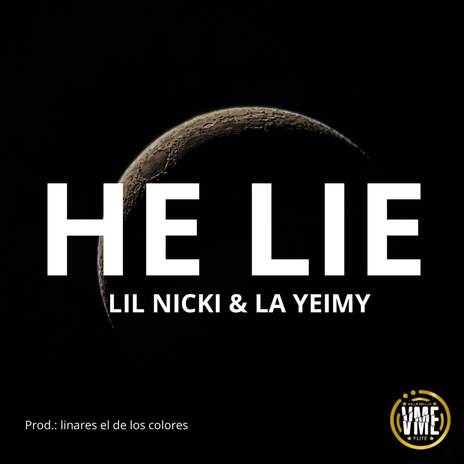 He Lie ft. LIL NICKI | Boomplay Music