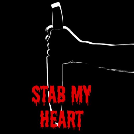 Stab My Heart | Boomplay Music