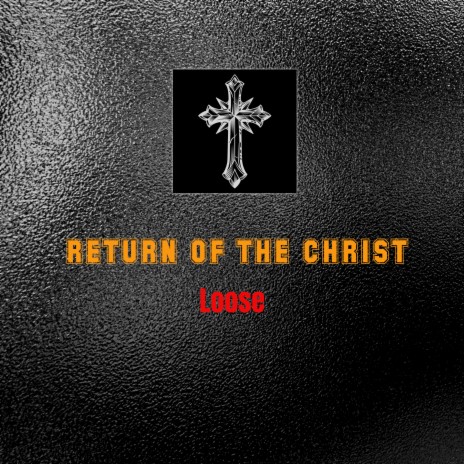 RETURN OF THE CHRIST Pt. 1 | Boomplay Music