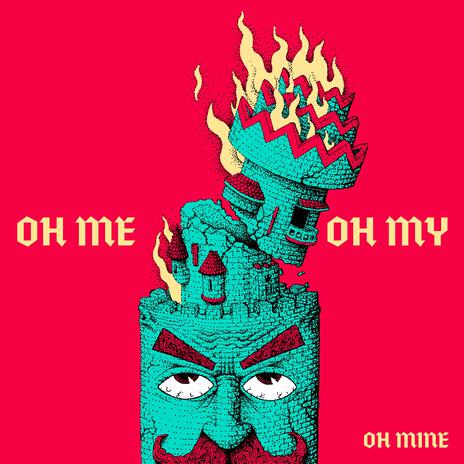 Oh Me, Oh My, Oh Mine | Boomplay Music