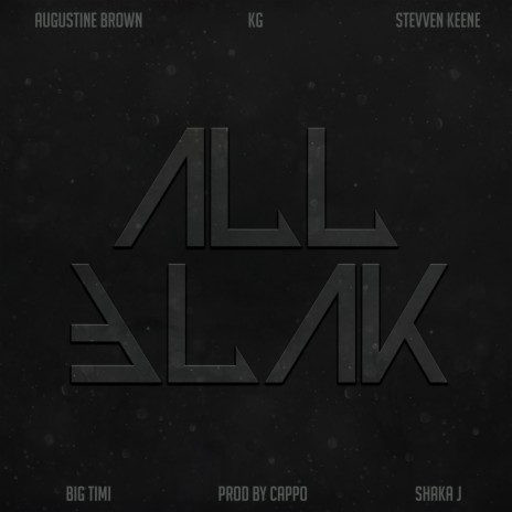 All Black ft. Big Timi, Stevven Keene, Augustine Brown & Shaka J | Boomplay Music