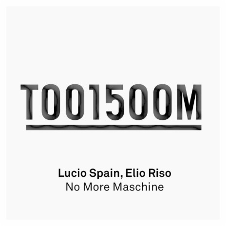 No More Maschine (Original Mix) ft. Elio Riso | Boomplay Music