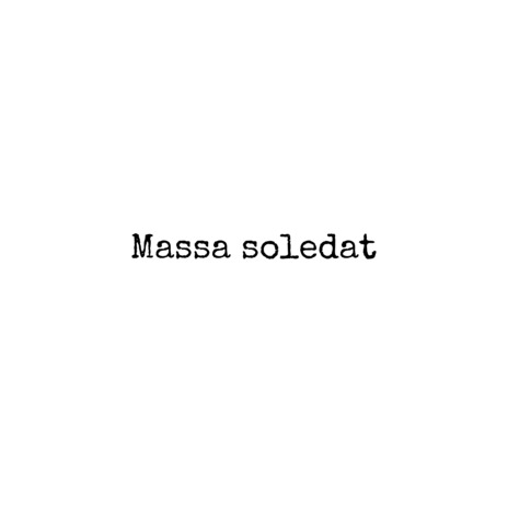 Massa Soledat | Boomplay Music