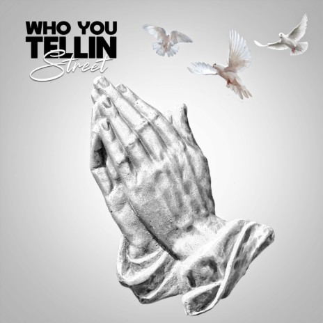Who You Tellin | Boomplay Music
