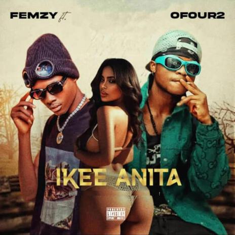 Ikee Anita ft. OFour2 | Boomplay Music