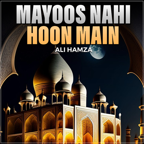 Mayoos Nahi Hoon Main | Boomplay Music