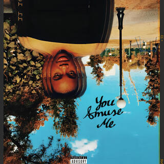 You Amuse Me ft. Hundro lyrics | Boomplay Music