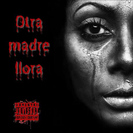 Otra madre llora | Boomplay Music