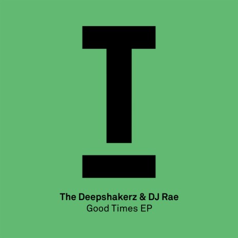 Good Times (Original Mix) ft. DJ Rae