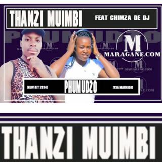 Phumudzo by thanzi muimbi x Chimza de dj