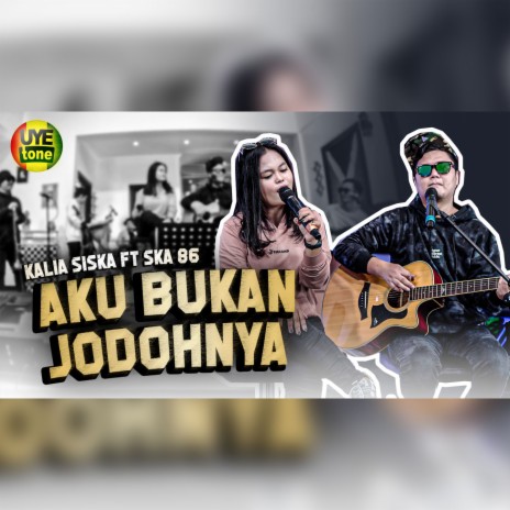 Aku Bukan Jodohnya ft. SKA 86 | Boomplay Music