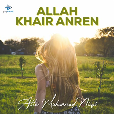 Allah Khair Anren | Boomplay Music