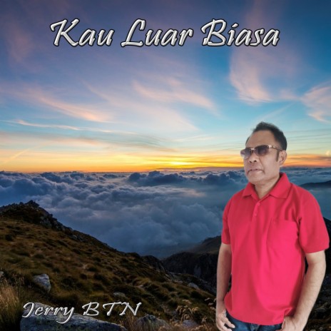 KAU LUAR BIASA (Jerry BTN) | Boomplay Music