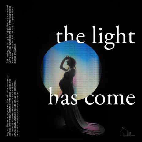 The Light Has Come (Mary & Elizabeth's Song) ft. Ashley Corryn | Boomplay Music