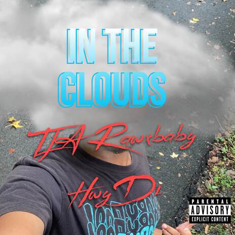 In the clouds ft. Rawx Baby & HwyD1 | Boomplay Music