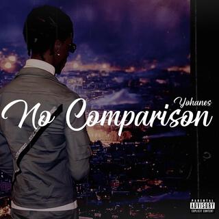 No Comparison (Interlude)