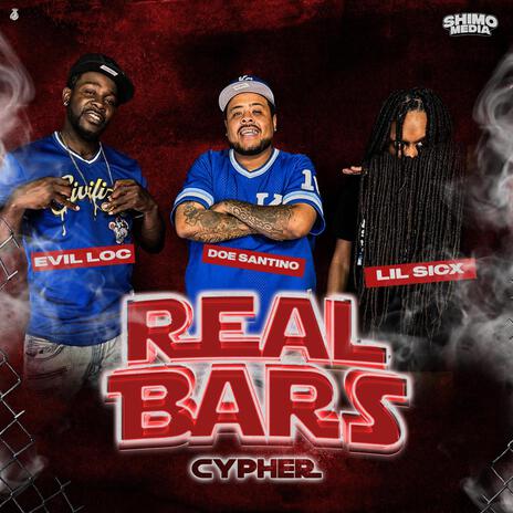 Real Bars Episode 17 ft. Lil Sicx, Doe Santino & Evil Loc | Boomplay Music