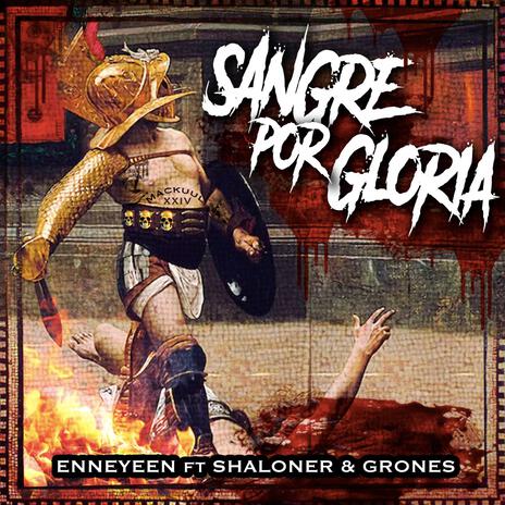 Sangre Por Gloria ft. Shaloner & Grones | Boomplay Music