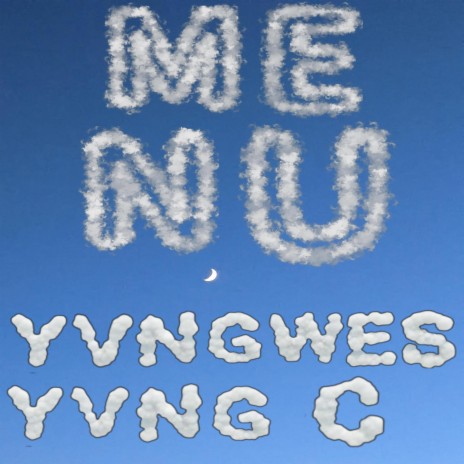 ME N U ft. Yvng C