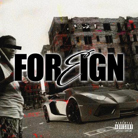 Foreign ft. SGB Kp | Boomplay Music