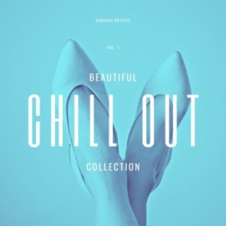 Beautiful Chill Out Collection, Vol. 1