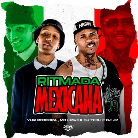 Ritmada Mexicana ft. MC Lipivox, Dj Teoh & DJ J2 | Boomplay Music