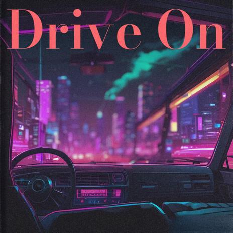 Drive On | Boomplay Music