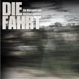 Die Fahrt (Hörspiel)