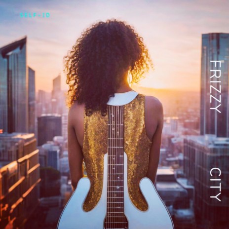 Frizzy City (Complete Edition) | Boomplay Music