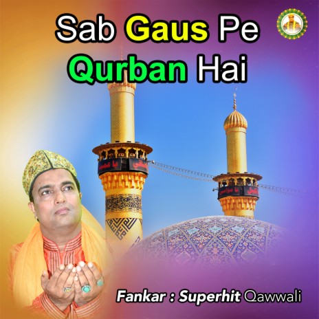 Sab Gaus Pe Qurban Hai | Boomplay Music