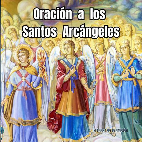 Oración a los Santos Arcángeles | Boomplay Music