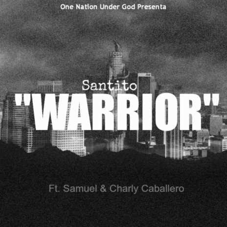 Warrior Ft. Samuel & Charly Caballero | Boomplay Music