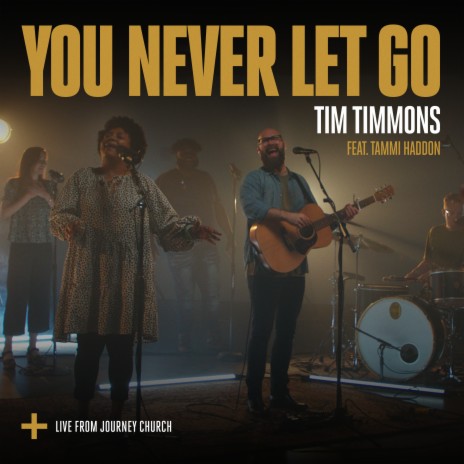 You Never Let Go (Live) ft. Tammi Haddon