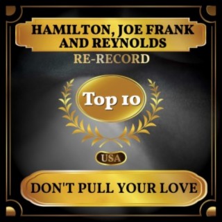 Download Hamilton, Joe Frank and Reynolds album songs: Don't Pull