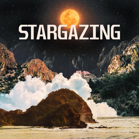 Stargazing (Early Mix - Live) | Boomplay Music