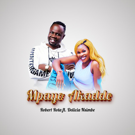 Mpayo Akadde ft. Delicia Nsimbe | Boomplay Music