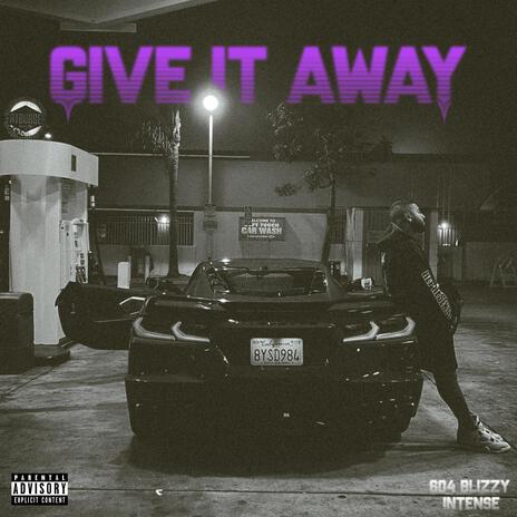 Give It Away ft. Intense | Boomplay Music