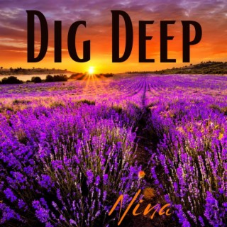 Dig Deep lyrics | Boomplay Music