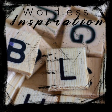 Wordless Inspiration | Boomplay Music