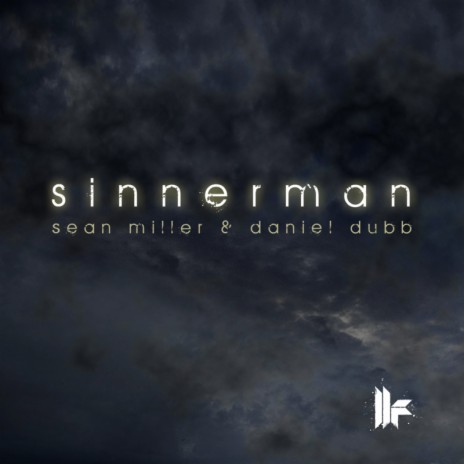 Sinnerman (Original Mix) ft. Daniel Dubb