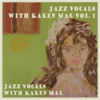 Jazz Vocals with Karen Mal Vol. 1